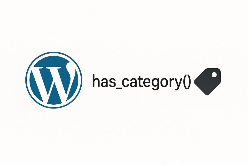 WordPressのhas_category()関数を紹介する記事のアイキャッチ画像。WordPressロゴとカテゴリーアイコン、has_category()の文字が表示されている。